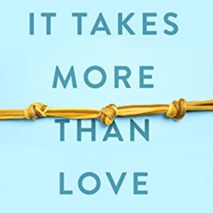 Text "It takes more than love" with a yellow rope tied in knots on a light blue background.